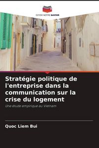 Produktbild: Strat&eacute;gie politique de l'entreprise dans la communication sur la crise du logement