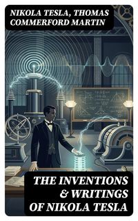 Produktbild: The Inventions & Writings of Nikola Tesla