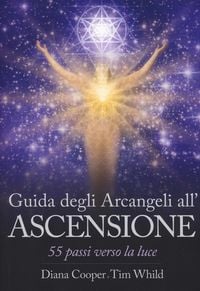 Produktbild: Guida degli arcangeli all'ascensione. 55 passi verso la luce
