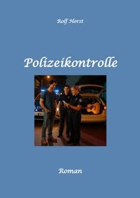 Produktbild: Polizeikontrolle - Musiker, Verkehrskontrolle, Autismus, Neid, Eifersucht, Gitarre, Feier, Polizeiwache, &Uuml;bergriff auf Einsatzkr&auml;fte, Alkoholsucht,