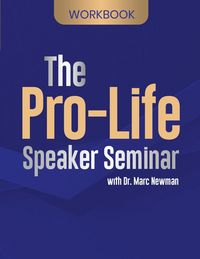 Produktbild: The Pro-Life Speaker Seminar Workbook