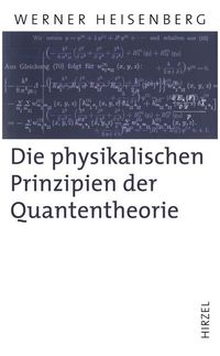 Bild vom Artikel Die physikalischen Prinzipien der Quantentheorie vom Autor Werner Heisenberg