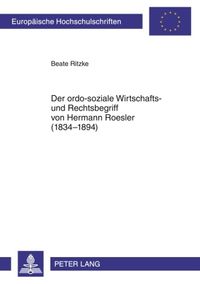 Produktbild: Der ordo-soziale Wirtschafts- und Rechtsbegriff von Hermann Roesler (1834-1894)