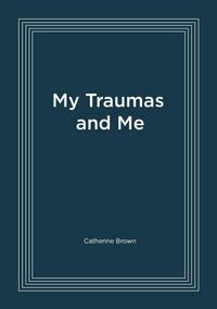 Produktbild: My Traumas and Me
