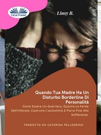 Produktbild: Quando Tua Madre Ha Un Disturbo Bordeline Della Personalit&agrave;