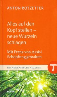Produktbild: Alles auf den Kopf stellen - neue Wurzeln schlagen