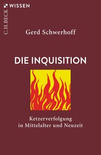 Bild vom Artikel Die Inquisition vom Autor Gerd Schwerhoff
