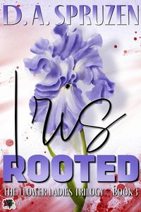 Produktbild: Iris Rooted (The Flower Ladies Trilogy, #3)