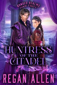 Produktbild: Huntress of the Citadel (Bonded Realms, #3)