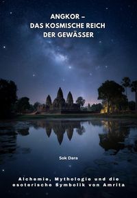 Produktbild: Angkor - Das kosmische Reich der Gew&auml;sser
