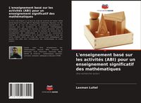 Produktbild: L'enseignement bas&eacute; sur les activit&eacute;s (ABI) pour un enseignement significatif des math&eacute;matiques