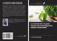Produktbild: La transici&oacute;n al gran Centro de Investigaci&oacute;n INERA/YANGAMBI