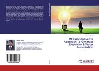 Produktbild: MFC:An Innovative Approach To Generate Electricity & Water Remediation