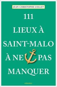 Produktbild: 111 Lieux &agrave; Saint-Malo &agrave; ne pas manquer