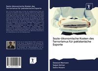 Produktbild: Sozio-&ouml;konomische Kosten des Terrorismus f&uuml;r pakistanische Exporte