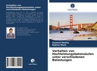 Produktbild: Verhalten von Hochleistungsbetons&auml;ulen unter verschiedenen Belastungen