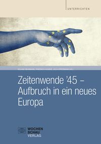 Produktbild: Zeitwende '45 - Aufbruch in ein neues Europa
