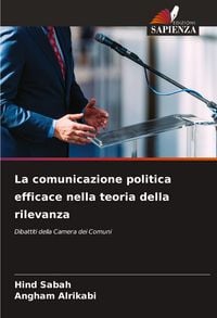 Produktbild: La comunicazione politica efficace nella teoria della rilevanza