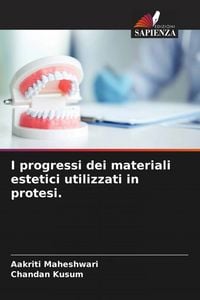 Produktbild: I progressi dei materiali estetici utilizzati in protesi.