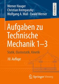 Bild vom Artikel Aufgaben zu Technische Mechanik 1–3 vom Autor Werner Hauger
