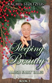 Produktbild: Amish Sleeping Beauty (Amish Fairy Tales (A Lancaster County Christmas) series, #3)