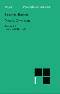 Bild vom Artikel Neues Organon. Teilband 2 vom Autor Francis Bacon