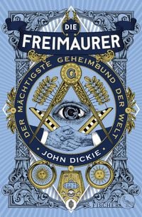 Produktbild: Die Freimaurer &ndash; Der m&auml;chtigste Geheimbund der Welt
