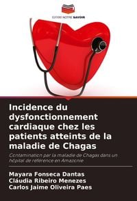 Produktbild: Incidence du dysfonctionnement cardiaque chez les patients atteints de la maladie de Chagas