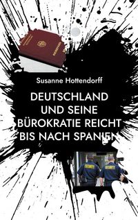 Produktbild: Deutschland und seine B&uuml;rokratie reicht bis nach Spanien
