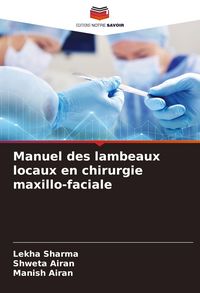 Produktbild: Manuel des lambeaux locaux en chirurgie maxillo-faciale
