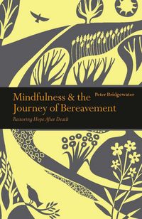 Produktbild: Bridgewater, P: Mindfulness & the Journey of Bereavement