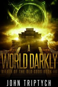 Produktbild: A World Darkly (Wrath of the Old Gods, #3)