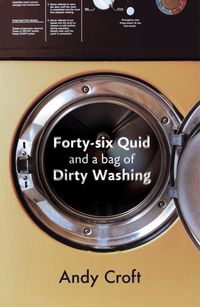 Produktbild: Forty-Six Quid and a Bag of Dirty Washing