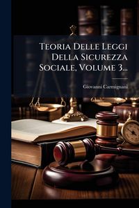 Produktbild: Teoria Delle Leggi Della Sicurezza Sociale, Volume 3...