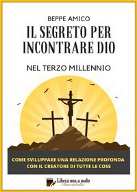 Produktbild: Il Segreto per incontrare Dio nel Terzo Millennio