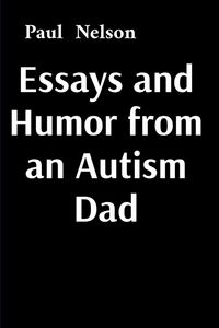 Produktbild: Essays and Humor from an Autism Dad