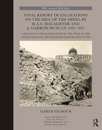 Produktbild: Final Report of Excavations on The Hill of The Ophel by R.A.S. Macalister and J. Garrow Duncan 1923-1925