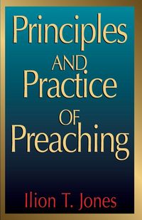 Produktbild: Principles and Practice of Preaching