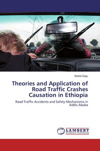 Produktbild: Theories and Application of Road Traffic Crashes Causation in Ethiopia