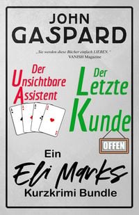 Produktbild: Das Eli-Marks-Kurzgeschichten-Bundle: "Der unsichtbare Assistent" & "Der letzte Kunde": Zwei gem&uuml;tliche Kurzkrimis in einem! (Die Eli-Marks-Krimis)