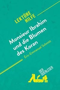 Produktbild: Monsieur Ibrahim und die Blumen des Koran von &Eacute;ric-Emmanuel Schmitt (Lekt&uuml;rehilfe)