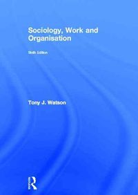 Produktbild: Sociology, Work and Organisation: Sixth Edition