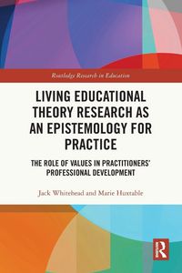 Produktbild: Living Educational Theory Research as an Epistemology for Practice