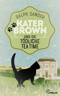 Produktbild: Kater Brown und die t&ouml;dliche Tea Time