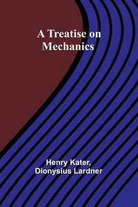 Produktbild: A Treatise on Mechanics