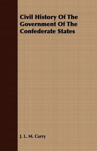 Produktbild: Civil History Of The Government Of The Confederate States