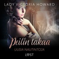 Produktbild: Peilin takaa: Uusia nautintoja &ndash; aikamatkailua ja romantiikkaa