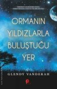 Produktbild: Ormanin Yildizlarla Bulustugu Yer