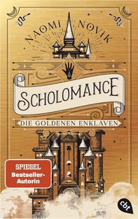 Bild vom Artikel Scholomance – Die goldenen Enklaven vom Autor Naomi Novik