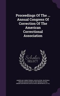Produktbild: Proceedings of the ... Annual Congress of Correction of the American Correctional Association